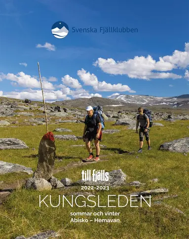 Göran Wallin, Sam Hedman, Tony Järlström, Ulrika Krebs, Kent Lidman, Jenny Lindman Komstedt, Lars Mattsson, Fredrik Neregård, Maria Söderberg, Thomas Öberg - Till Fjälls 2022-2023 Kungsleden, Häftad