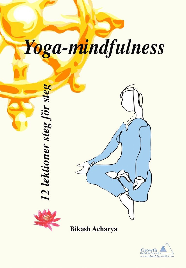 Bikash Acharya - Yoga-mindfulness 12 lektioner steg för steg, E-bok