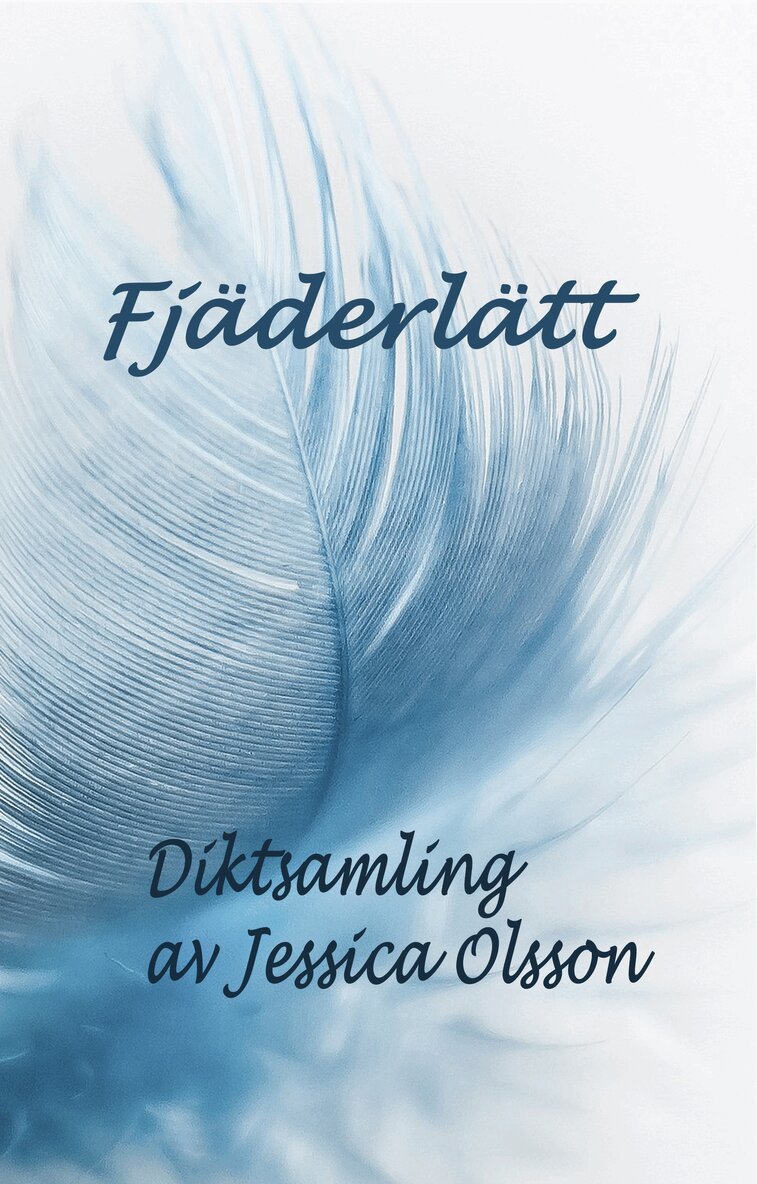 Jessica Olsson - Fjäderlätt, Häftad