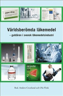 Världsberömda läkemedel : guldåren i svensk läkemedelsindustri, Storpocket