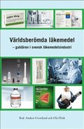 Världsberömda läkemedel : guldåren i svensk läkemedelsindustri