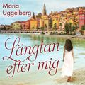 Lngtan efter mig
