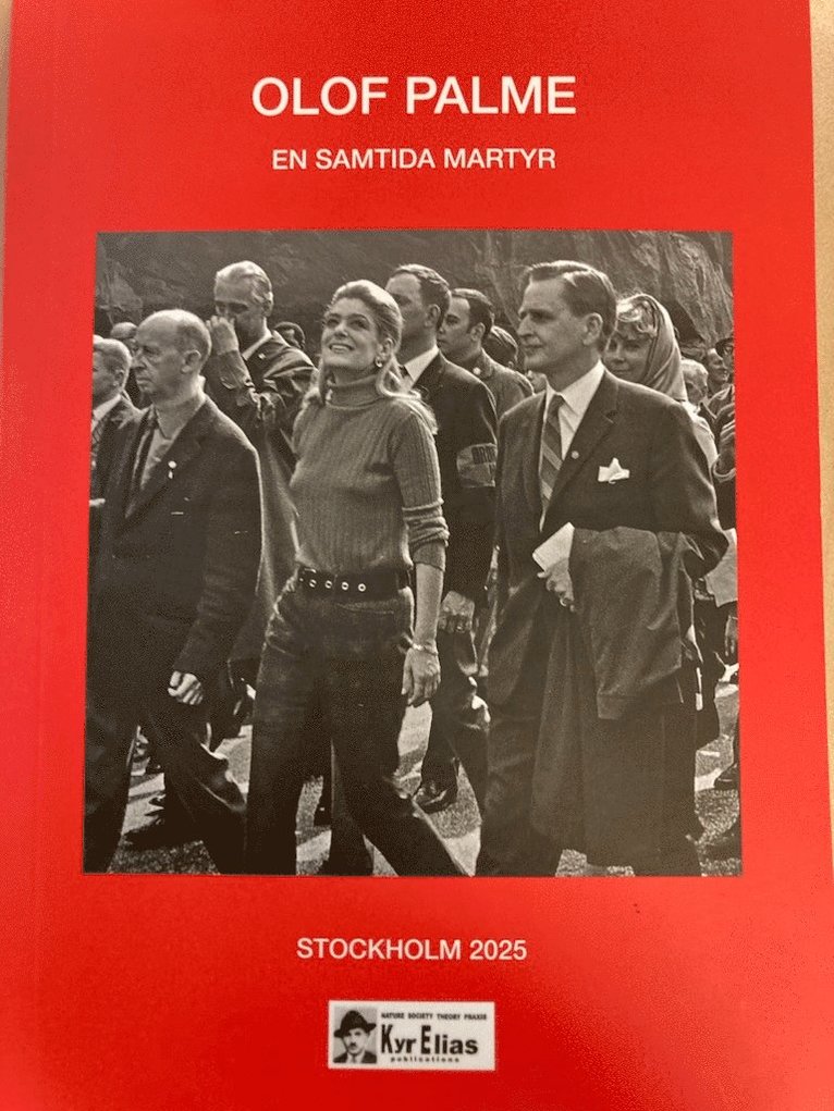 Elias Tassó Eliasson - Olof Palme : en samtida martyr, Häftad