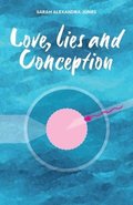 Love, Lies and Conception