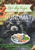 Lr dig laga egen hundmat