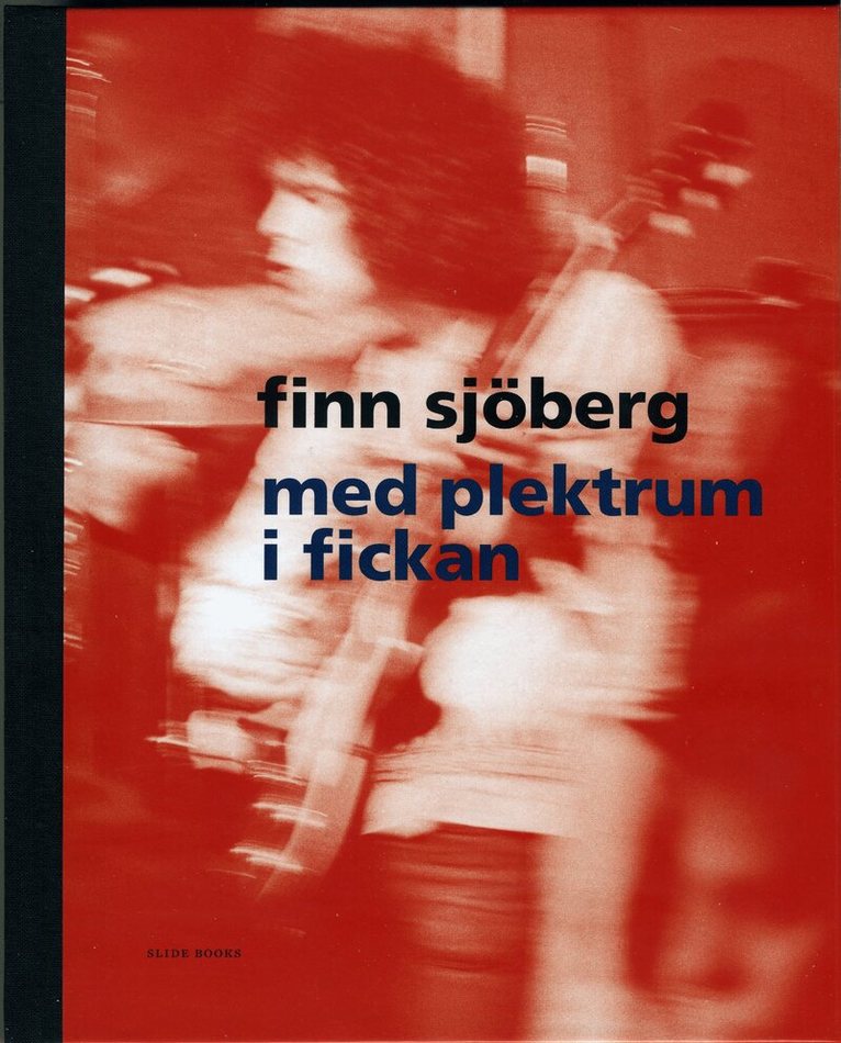 Finn Sjöberg - med plektrum i fickan, Inbunden