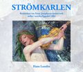 Str�mkarlen : ber�ttelsen om Ernst Josephsons m�sterverk m�lat i norska Eggedal 1884