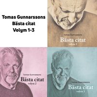 Tomas Gunnarssons Bästa citat volym 1-3