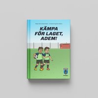 Kmpa fr laget, Adem!
