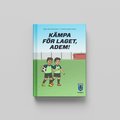 Kmpa fr laget, Adem!