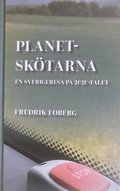 Planetsk�tarna : en Sverigeresa p� 2020-talet