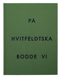 P� Hvitfeldtska bodde vi