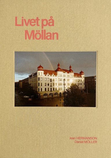 Daniel Möller, Jean Hermanson - Livet på Möllan, Inbunden