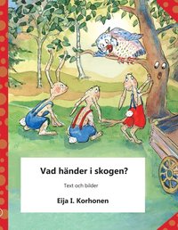 Vad h�nder i skogen?