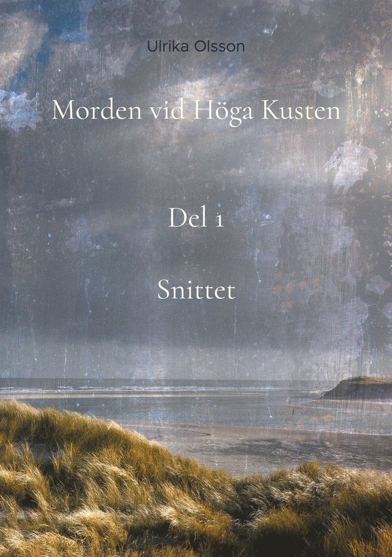 Ulrika Olsson, Olssons Förlag - Morden vid Höga Kusten: Snittett, E-bok