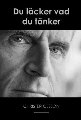Christer Olsson - Du läcker vad du tänker, Inbunden