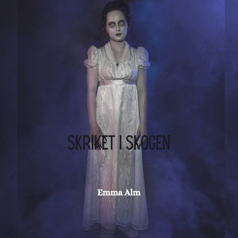 Emma Alm - Skriket i skogen, Ljudbok