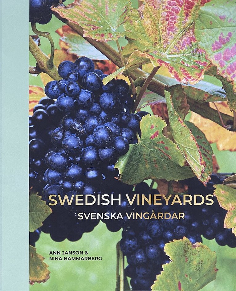 Ann Janson - Swedish vineyards – Svenska vingårdar, Inbunden
