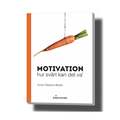 Motivation - hur svrt kan det va'