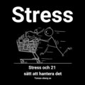 Stress och 21  stt att hantera det