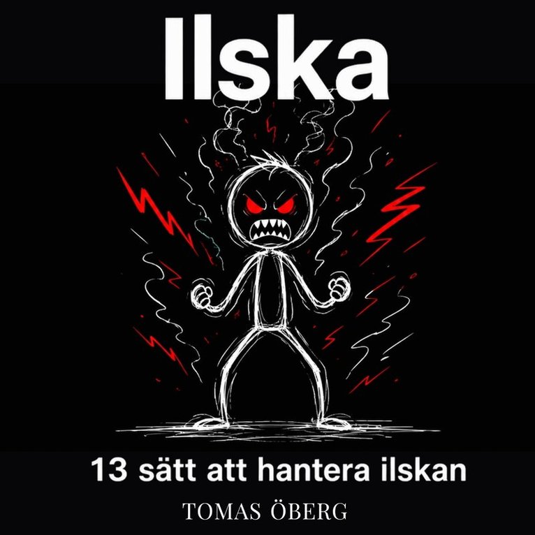 Tomas Öberg - Ilska & aggression -  13 sätt att hantera ilskan, Ljudbok