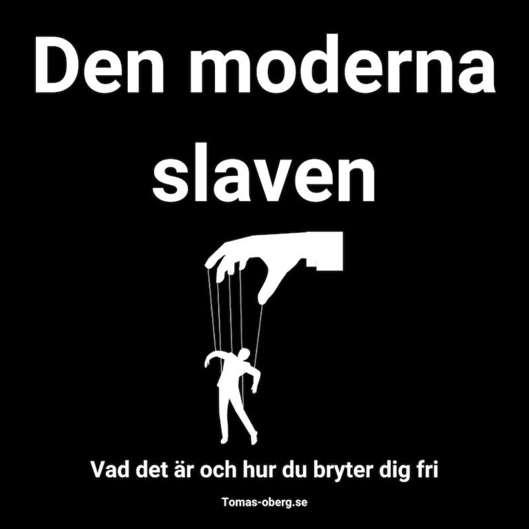 Tomas Öberg - Den moderna slaven och hur du bryter dig fri, Ljudbok