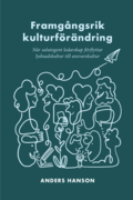 Framgngsrik kulturfrndring : Nr salutogent ledarskap frflyttar lydnadskultur till ansvarskultur