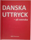 Danska uttryck : på svenska