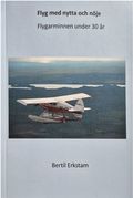 Flyg med nytta och nje: Flygarminnen under 30 r