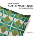 Textilkonstnren Kerstin Mauritzson och Hemsljden