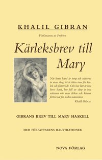 Krleksbrev till Mary : Gibrans brev till Mary Haskell