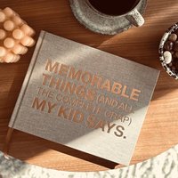 Memorable things (and all the complete crap) my kid says (engelska)
