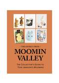 Treasures from Moominvalley : The Collectors Guide to Tove Janssons Moomins