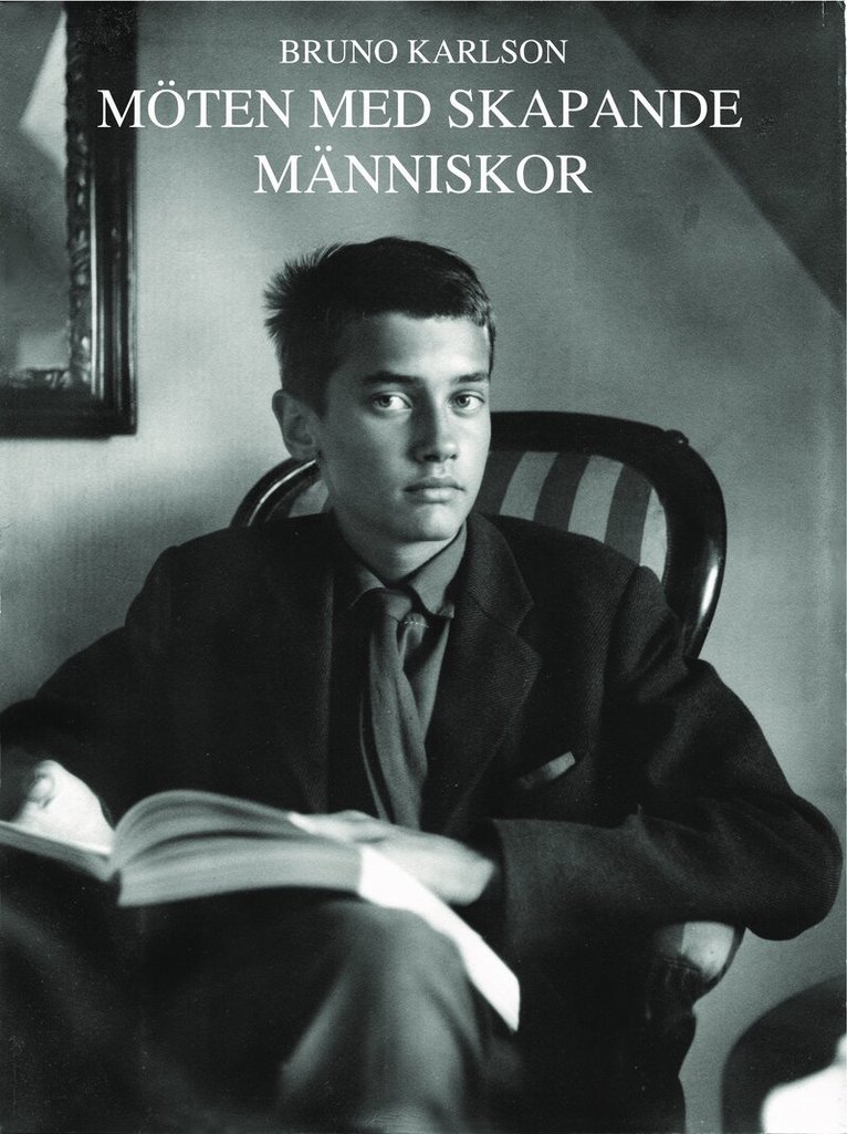 Bruno Karlson - Möten med skapande människor, Inbunden. Tillgänglighet: Lägg i varukorg