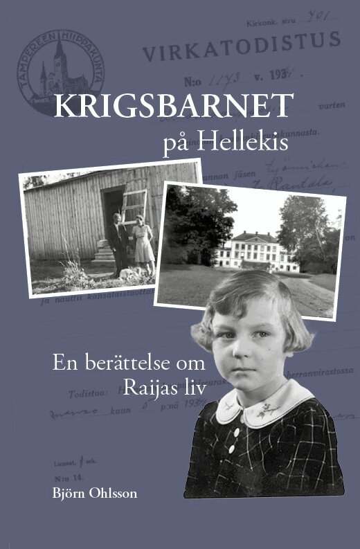 Björn Ohlsson - Krigsbarnet på Hellekis : en berättelse om Raijas liv, Häftad