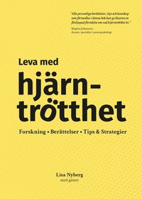 Leva med hjrntrtthet : forskning, berttelser, tips & strategier