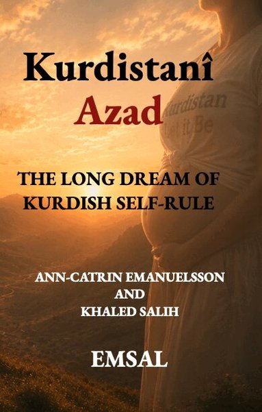Kurdistanî Azad : the long dream of kurdish self-rule