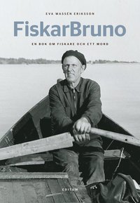 FiskarBruno - en bok om fiskare och ett mord