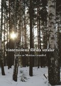 vintersolens frsta strlar : haiku av Mattias Granfrid
