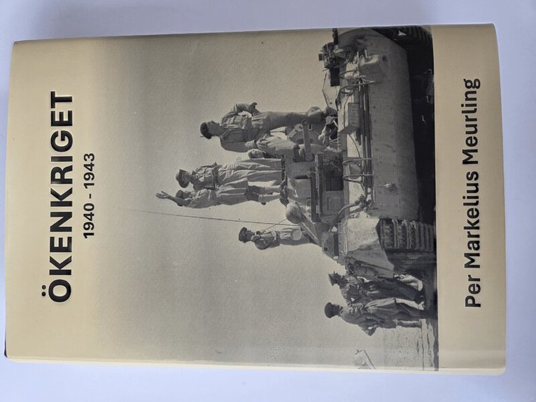 Per Markelius Meurling - Ökenkriget 1940 - 1943, Inbunden. Tillgänglighet: Lägg i varukorg