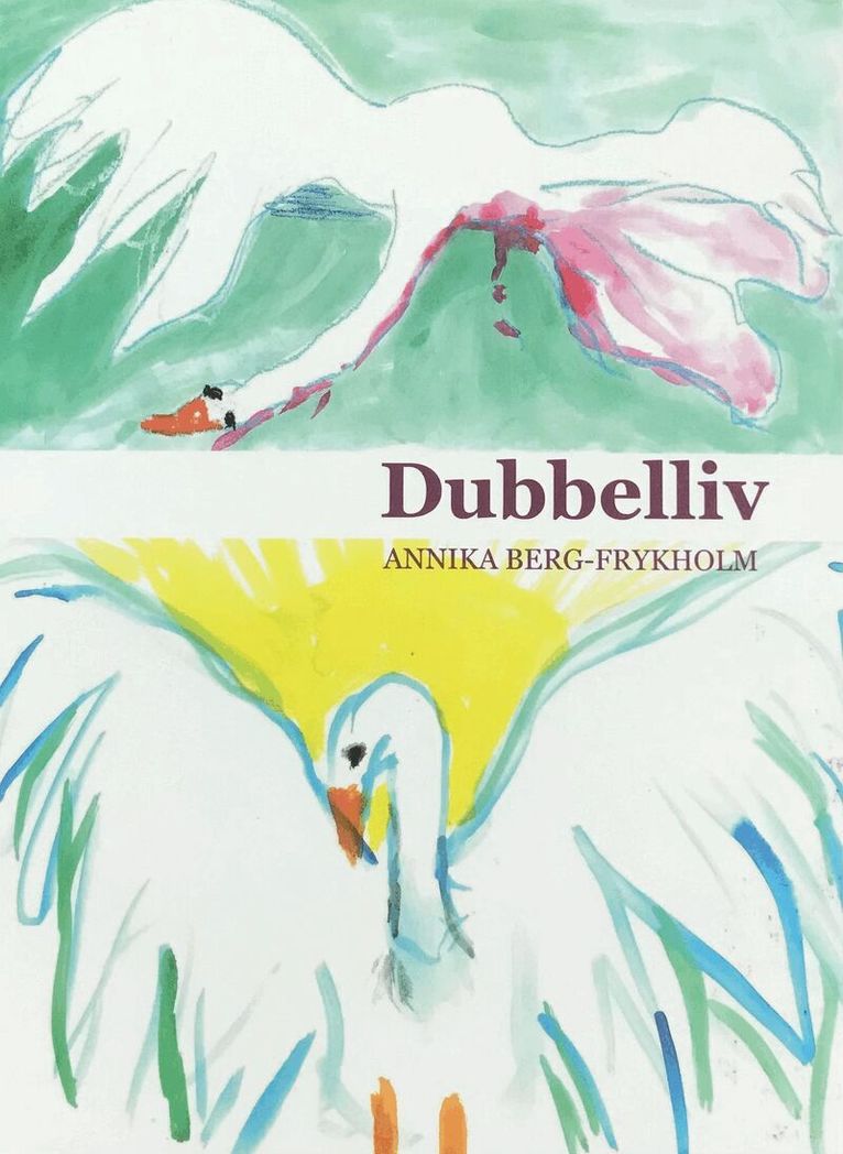 Annika Berg-Frykholm - Dubbelliv, Häftad