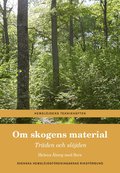 Om skogens material : trden och sljden