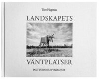 Jakttorn och vakkojor : landskapets v�ntplatser