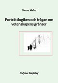 Porträttlogiken och frågan om vetenskapens gränser