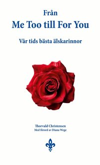 Fr�n Me Too till For You: V�r tids b�sta �lskarinnor