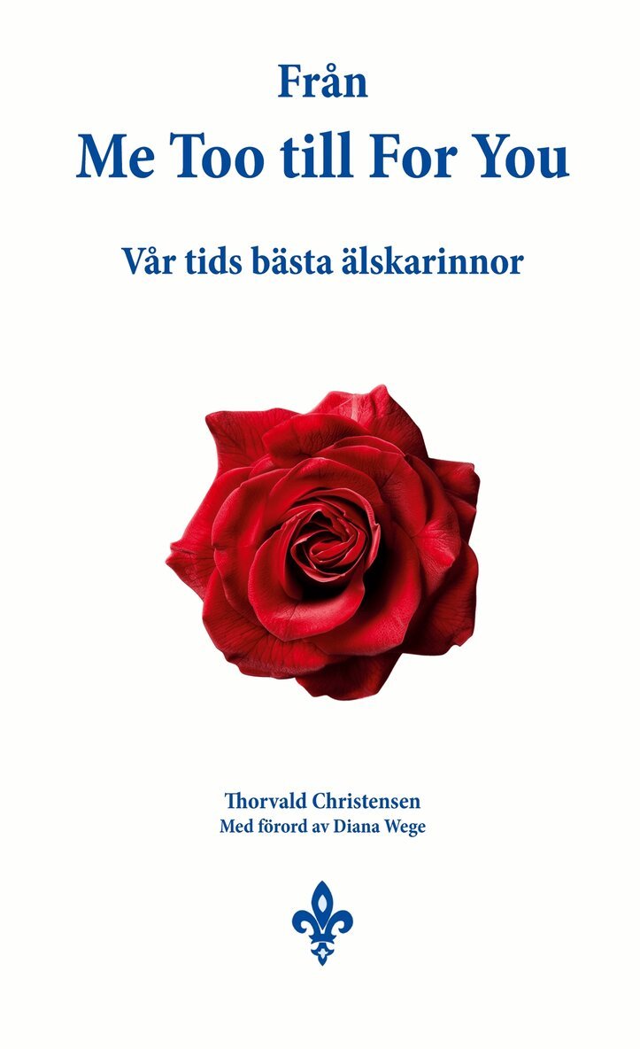 Thorvald Christensen - Från Me Too till For You: Vår tids bästa älskarinnor, E-bok