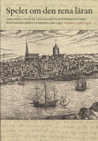 Spelet om den rena lran. Volym 1, 1560-1570