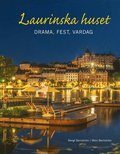 Laurinska huset : drama, fest, vardag