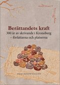 Ber�ttandets kraft : 300 �r av skrivande i Kronoberg - f�rfattarna och platserna