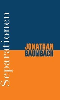 Jonathan Baumbach - Separationen, Inbunden